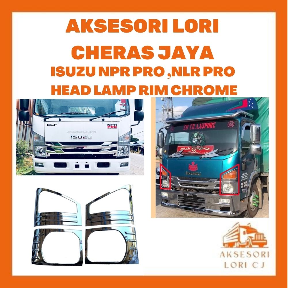 Aksesori Lori Cheras Jaya Isuzu Npr Pro Nlr Pro Head Lamp Rim Signal Lamp Garnish Chrome Set