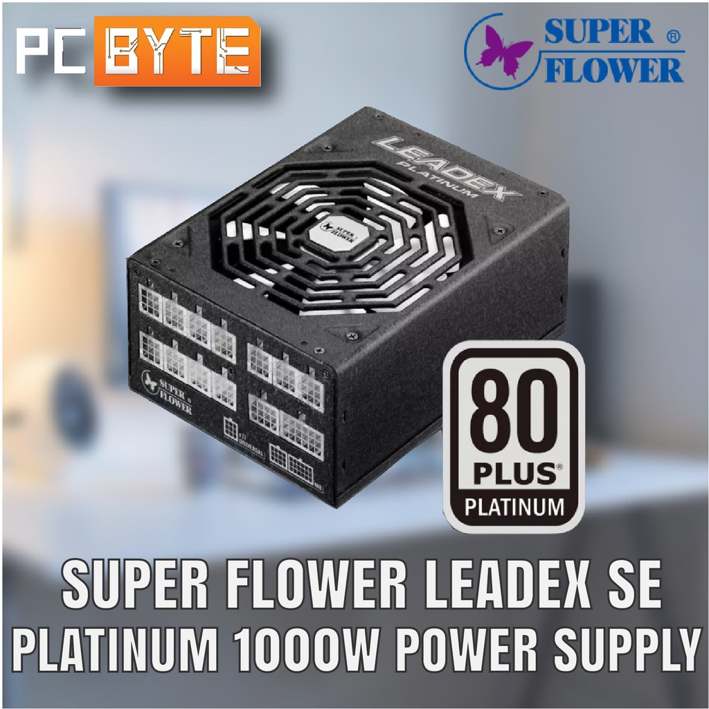 SUPER FLOWER Leadex SE Platinum Full Modular PSU (1000W) | Shopee Malaysia