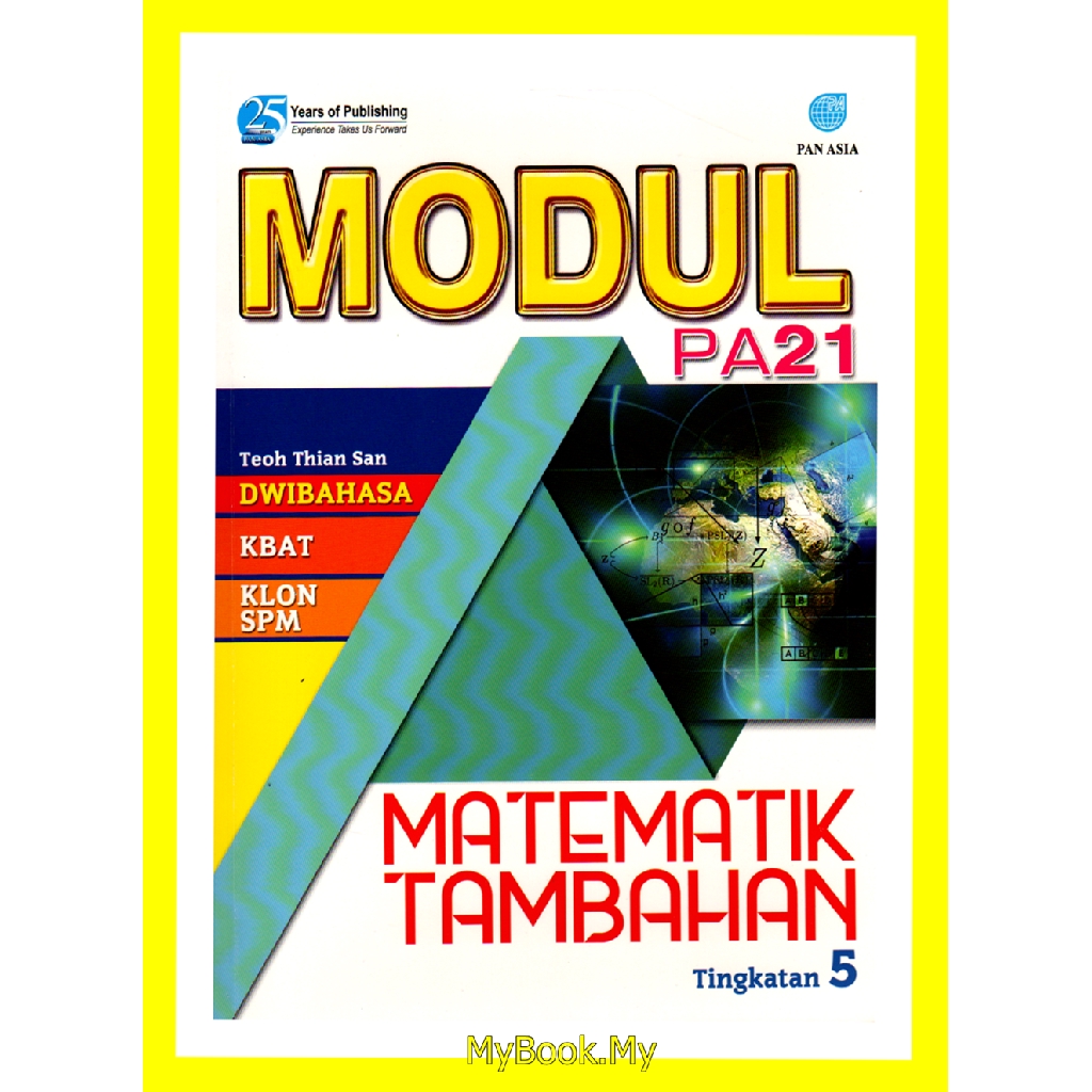 Myb Buku Latihan Modul Pa21 Tingkatan 5 Matematik Tambahanadditional Mathematics Dwibahasa 