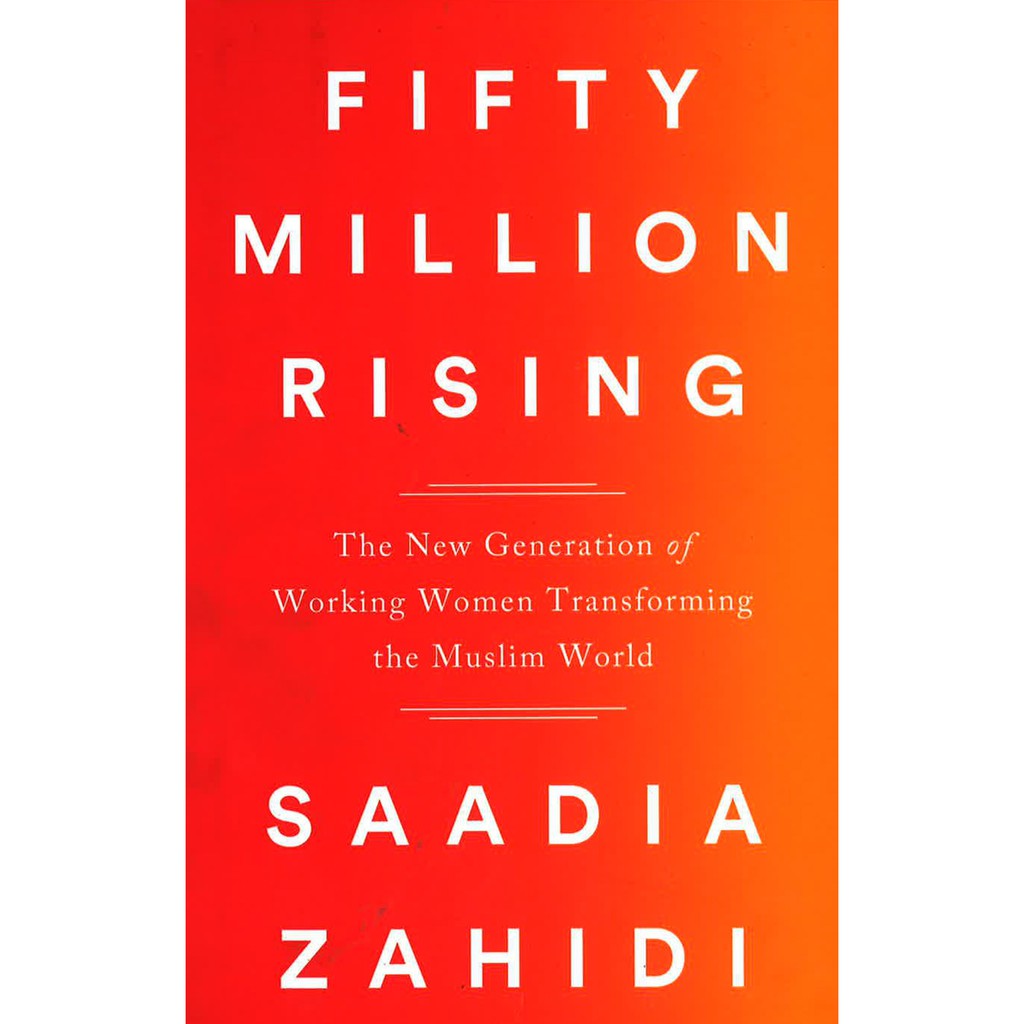 (BBW) Fifty Million Rising: The New Generation Of Working Women Transforming The Muslim World (ISBN: 9781568585901)