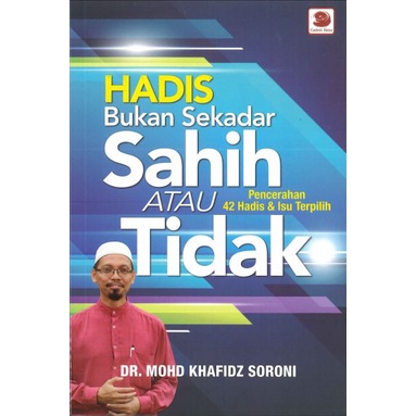 Hadis: Bukan Sekadar Sahih Atau Tidak | Dr. Mohd Khafiz Soloni | Galeri Ilmu | Buku Agama | Hadis Palsu | Bukuzzatee