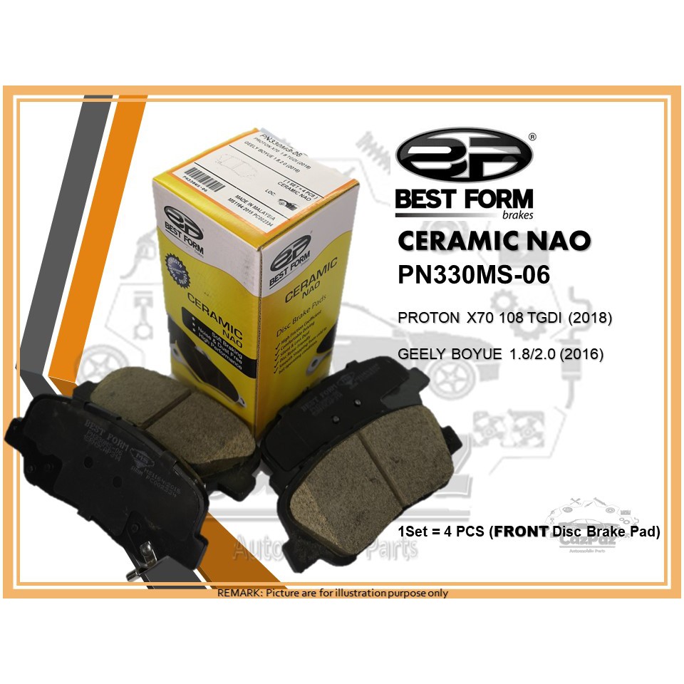 BEST FORM CERAMIC NAO FRONT BRAKE PADS(PN330MS-06) PROTON X70 1.8 TGDI (2018), GEELY BOYUE 1.8/2.0 (2016)