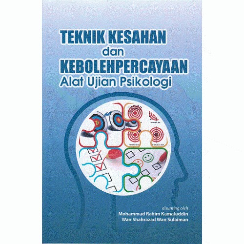 Teknik Kesahan dan Kebolehpercayaan Alat Ujian Psikologi (cet. 2 