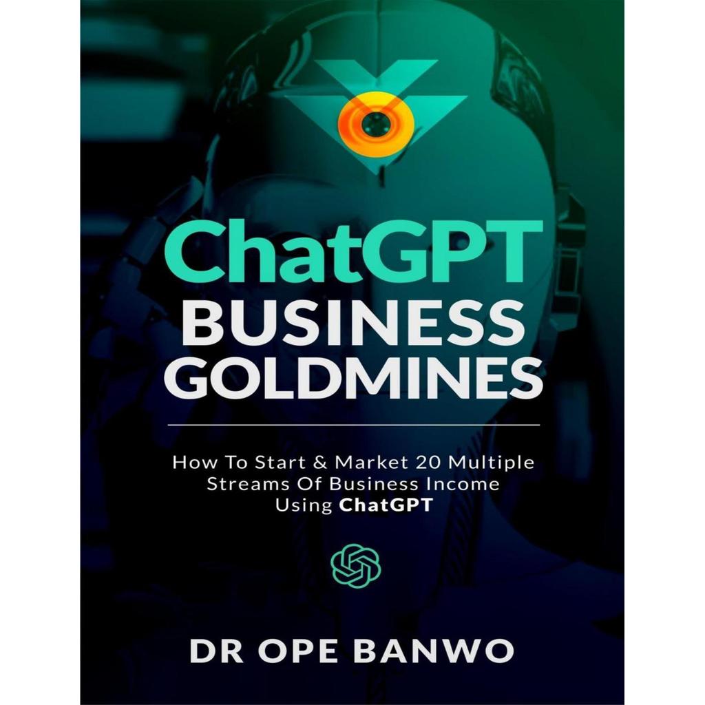 ChatGPT Business Goldmines by Ope Banwo