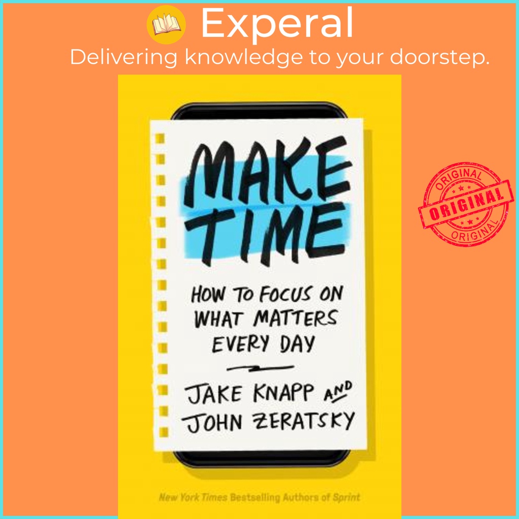 [100% Original] - Make Time : How to Focus on What Matters Every Day by Jake Knapp (US edition, paperback)