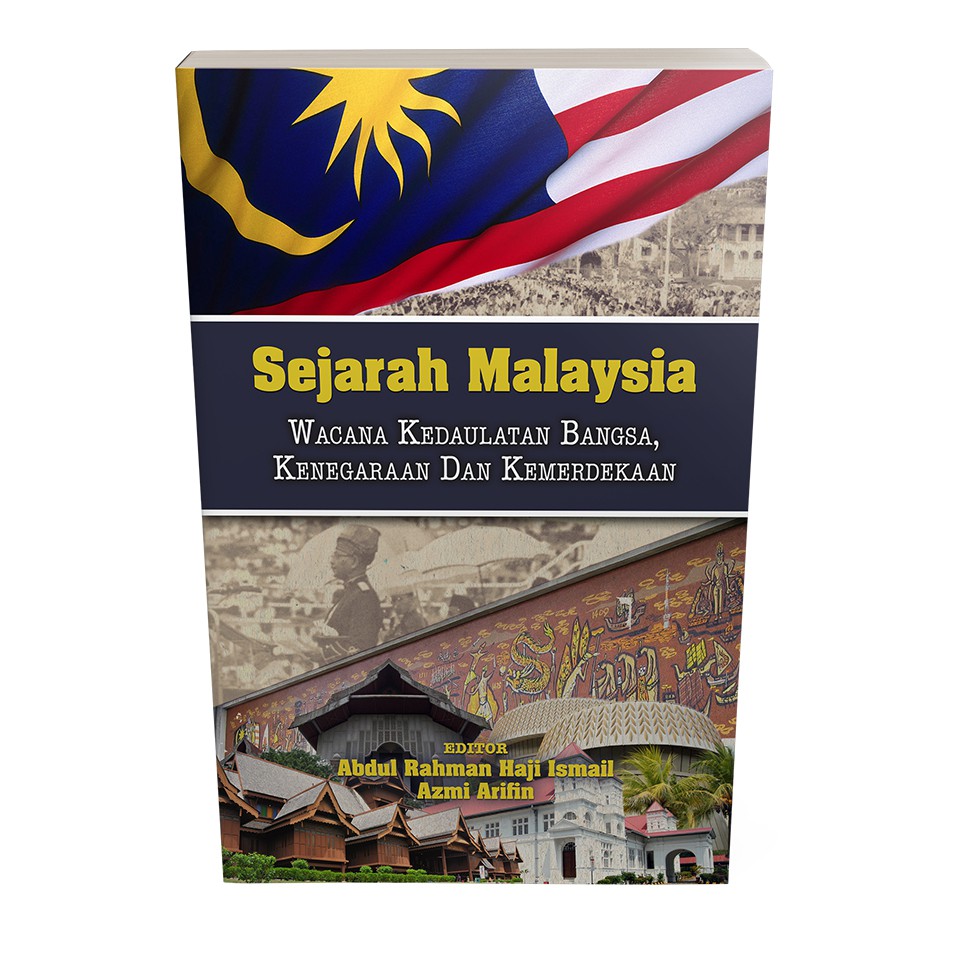  Sejarah  Malaysia  Wacana Kedaulatan Bangsa Kenegaraan dan 