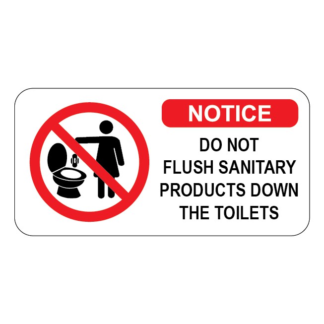 NOTICE! DO NOT FLUSH SANITARY PRODUCTS DOWN THE TOILETS SIGN STICKER
