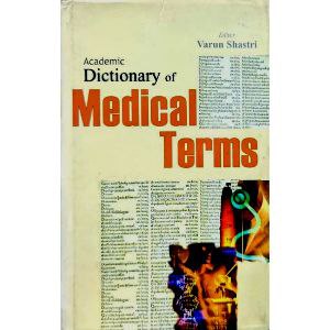 Academic Dictionary of Medical Terms [ Import Book ] Varun Shastri