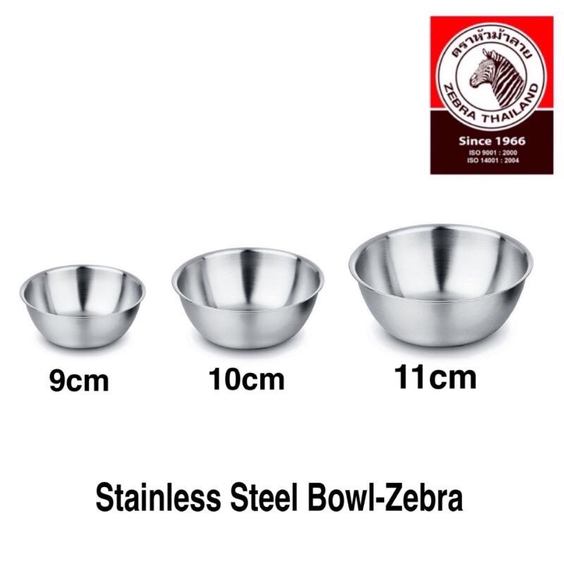 (100 Original) Zebra Thailand Stainless Steel Bowl (9cm / 10cm / 11cm