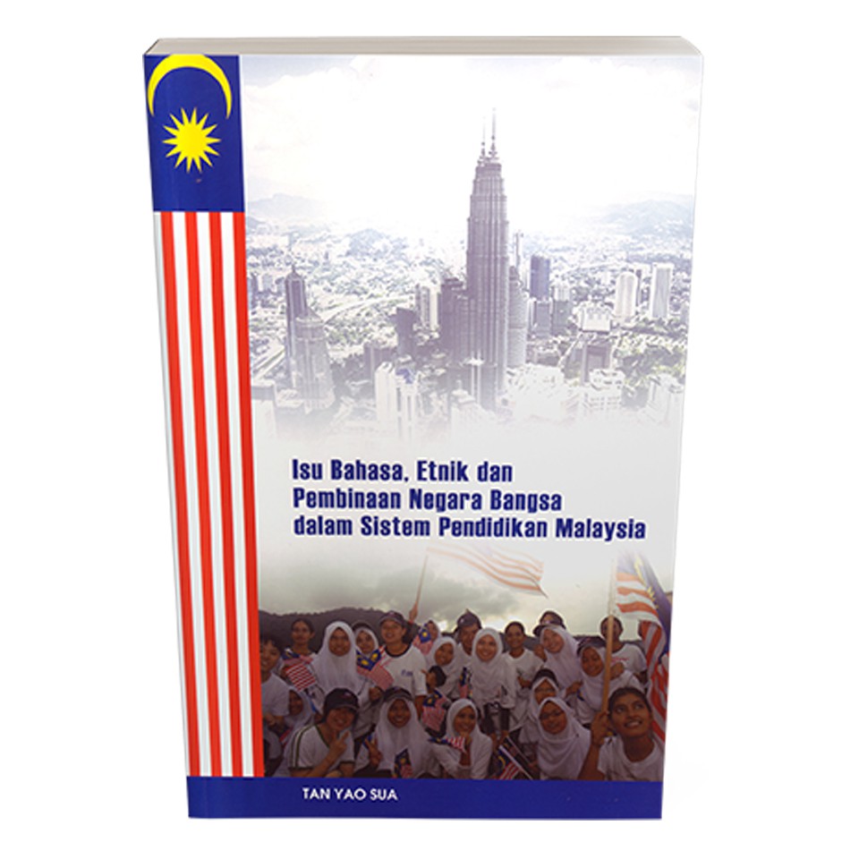 Isu Bahasa, Etnik dan Pembinaan Negara Bangsa dalam Sistem Pendidikan Malaysia