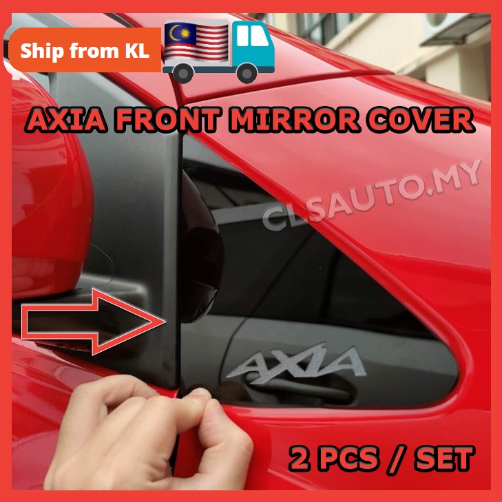 Perodua Axia Bezza Alza Front Side Window Mirror Cover (1 SET / 2 PCS