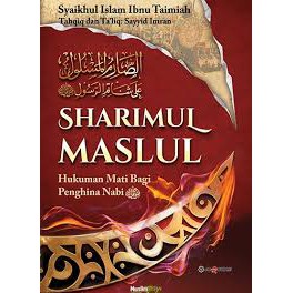 SHARIMUL MASLUL : Hukuman Mati Bagi Penghina Nabi (AL QOWAM - AA)