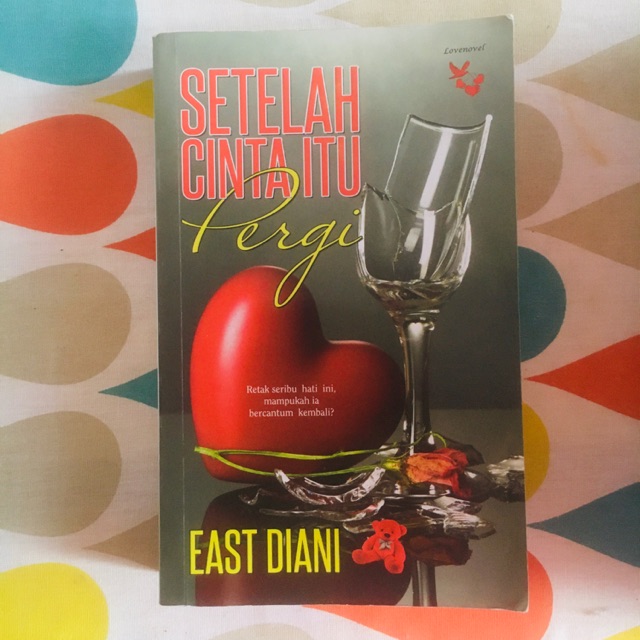 Novel Prelove Setelah Cinta Itu Pergi East Diani Love Novel Shopee Malaysia