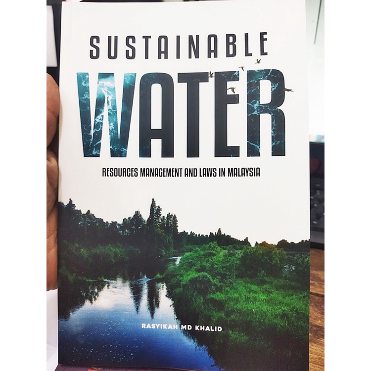 (UKM) SUSTAINABLE WATER. RESOURCES MANAGEMENT and LAWS in MALAYSIA