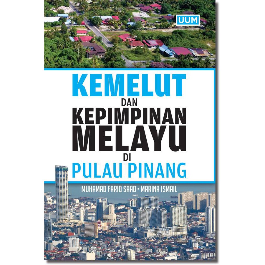 Kemelut dan Kepimpinan  Melayu di Pulau Pinang