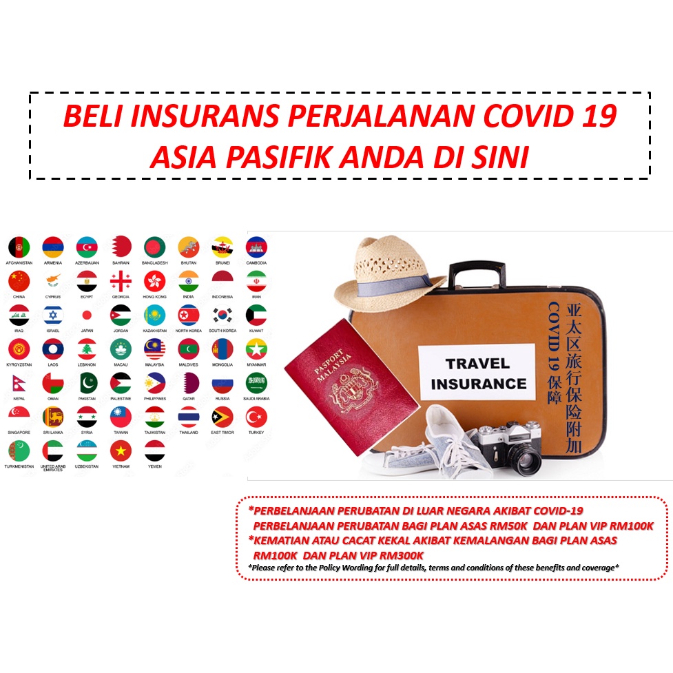 ASIA PACIFIC TRAVEL INSURANCE WITH COVID19 COVER / INSURANS PERJALANAN TERMASUK MANFAAT COVID-19 / 亚太区旅游保险附加COVID-19疾病保单