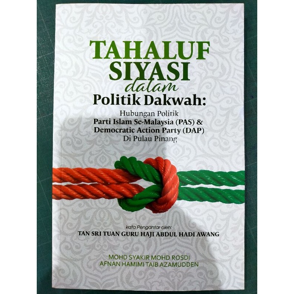 ZBH. Tahaluf Siyasi dalam Politik Dakwah: Hubungan Politik PAS & DAP di Pulau Pinang. Mohd Shakir Mohd Rosdi.