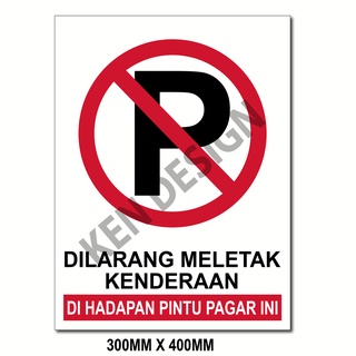 No Parking Dilarang Meletak Kenderaan Sign Board