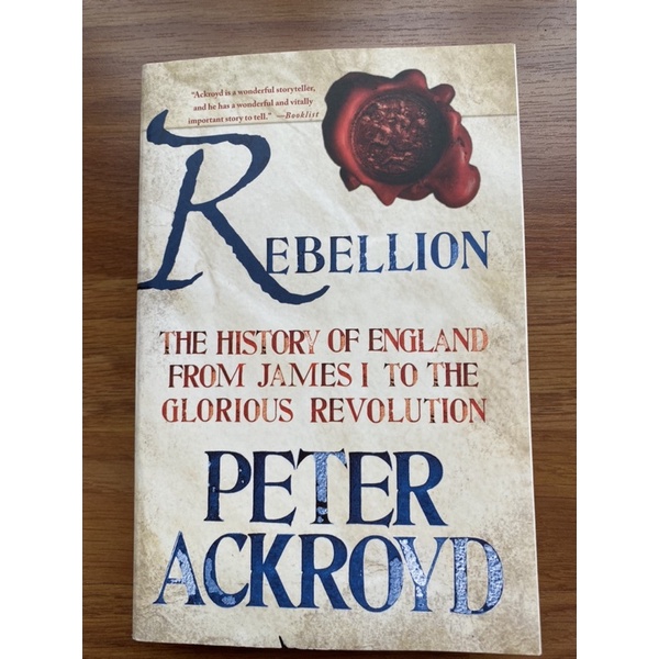 Rebellion: The History of England from James I to the Glorious Revolution (The History of England #3) by Peter Ackroyd