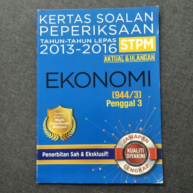 KERTAS SOALAN PEPERIKSAAN TAHUN-TAHUN LEPAS STPM EKONOMI 