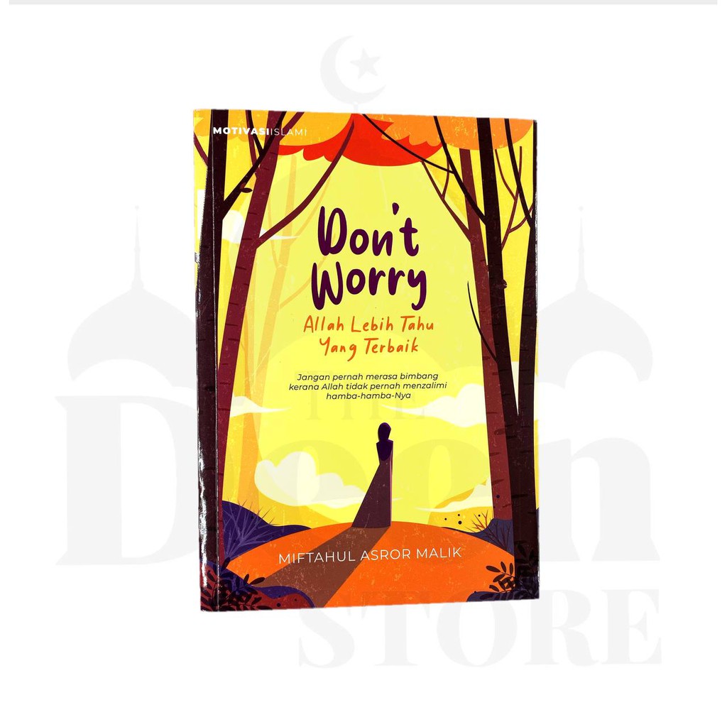 ‼️[READY STOCK]‼️Buku Don't Worry : Allah Lebih Tahu Yang Terbaik - Miftahul Asror Malik (PTS)