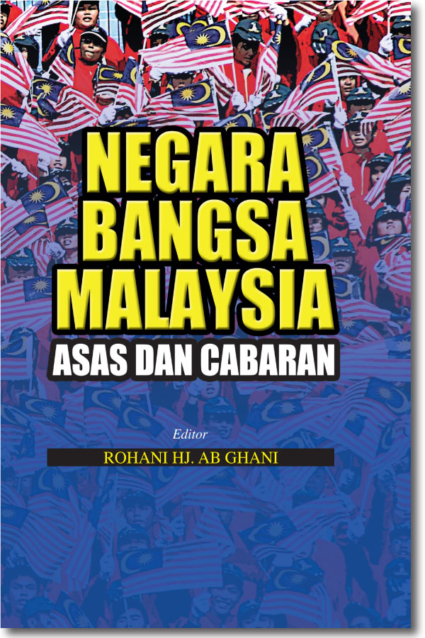 Negara Bangsa Malaysia: Asas dan Cabaran