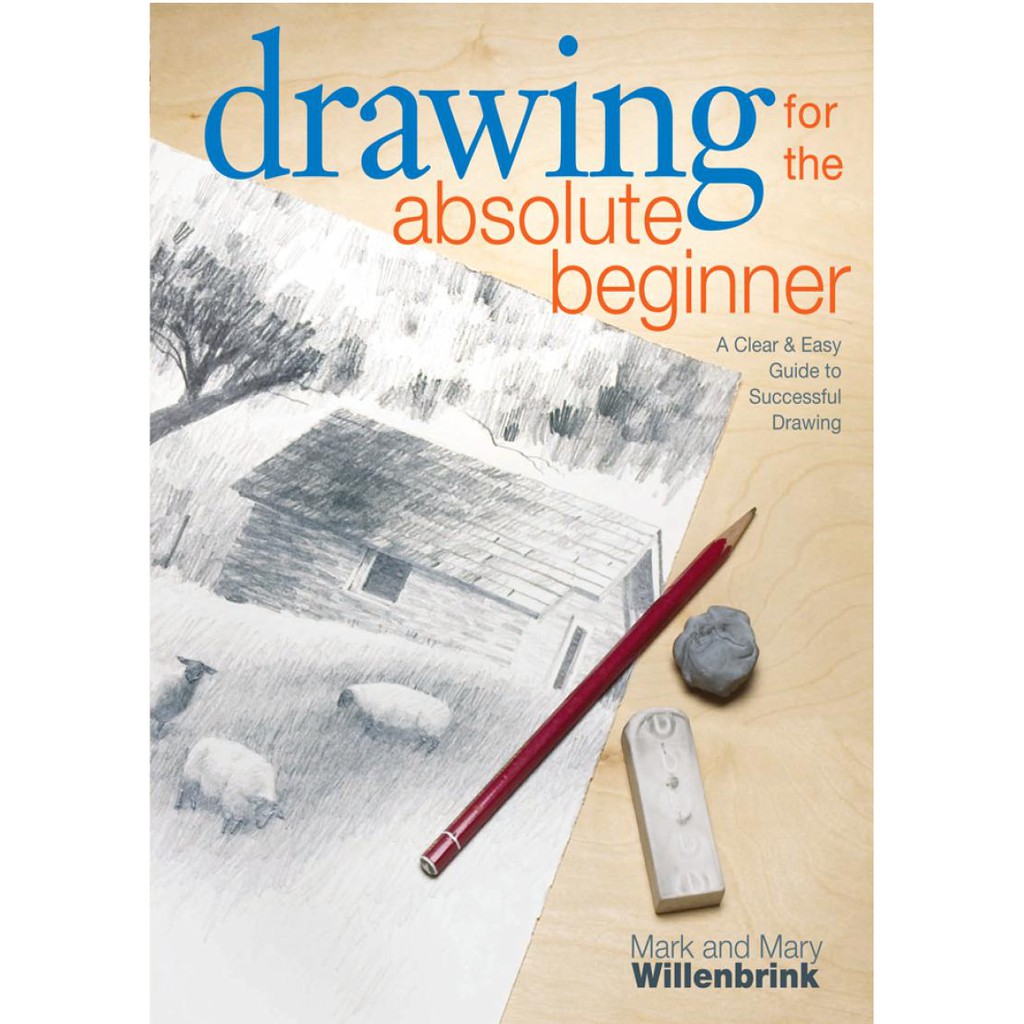 Buy Art Ebook Drawing For The Absolute Beginner A Clear Easy Guide To Successful Drawing Seetracker Malaysia