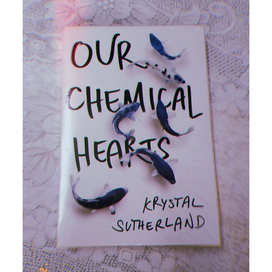 OUR CHEMICAL HEART ~ KRYSTAL SUTHERLAND | Shopee Malaysia