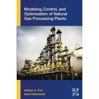 [PERFECT BINDING] Modeling, Control, and Optimization of Natural Gas Processing Plants (2017)