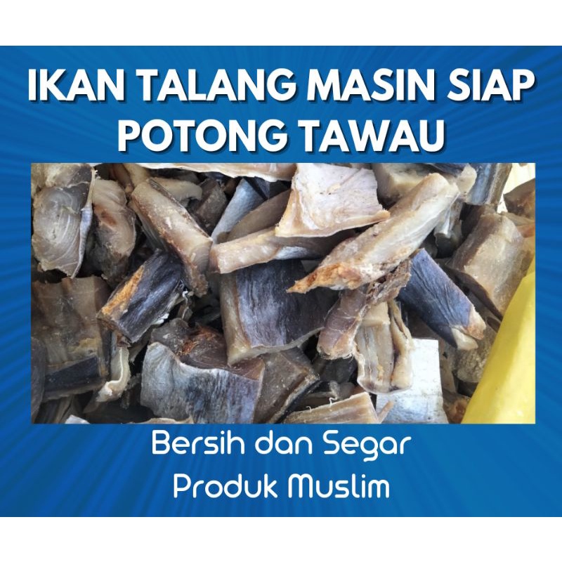 Ikan Talang Masin Kering Siap Potong Tawau Bersih And Berkualiti Shopee