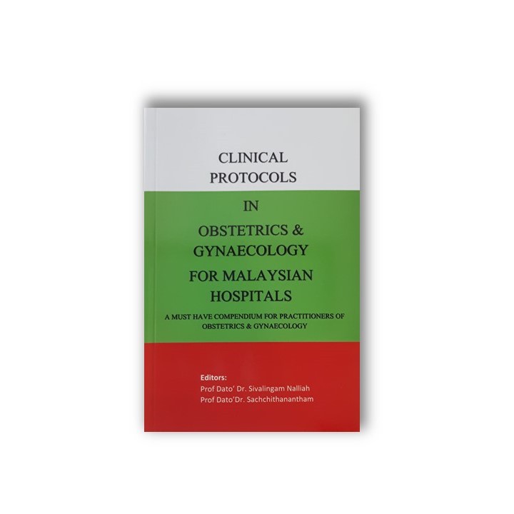 Clinical Protocols In Obs And Gyn For Malaysian Hospitals - 