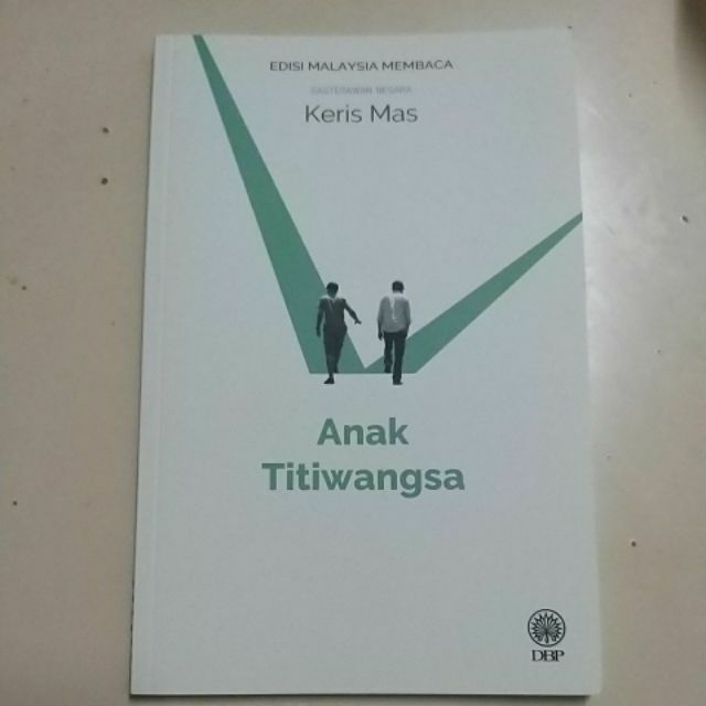 ANAK TITIWANGSA: SASTERAWAN NEGARA KERIS MAS - EDISI MALAYSIA MEMBACA