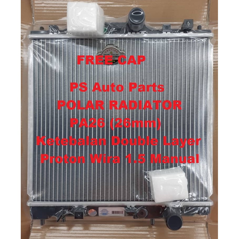 POLAR Radiator Proton Wira 1.5 Manual Tangki Air Kereta Ketebalan PA26