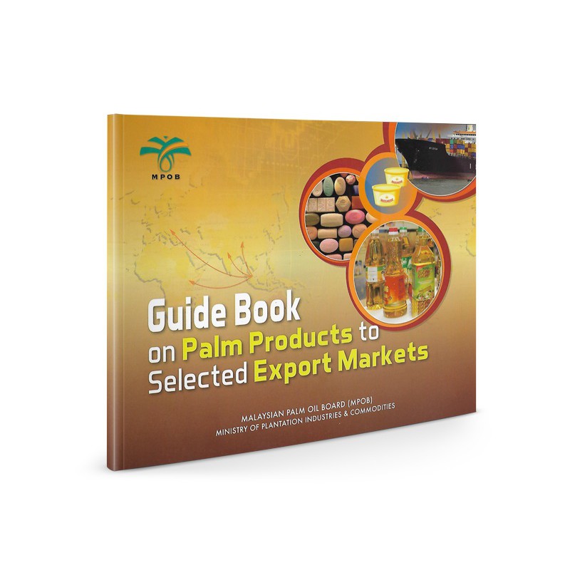 Guide Book on Palm Oil Products to Selected Export Markets