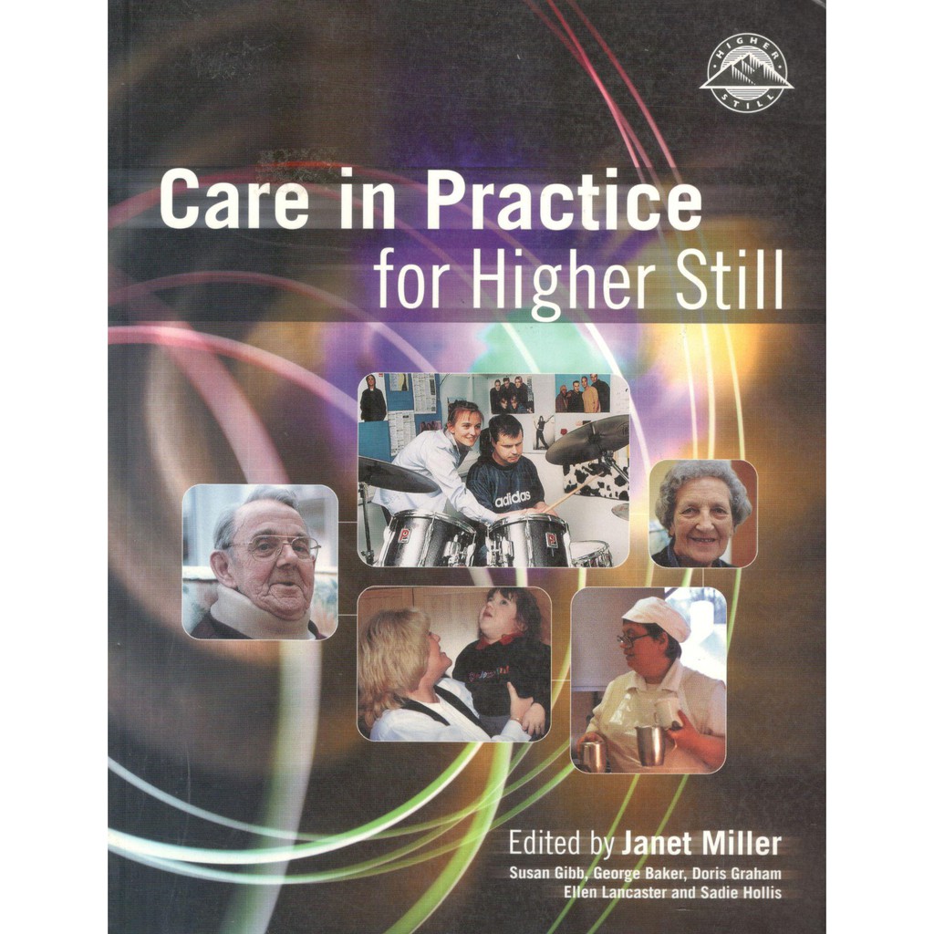 CARE IN PRACTICE FOR HIGHER STILL