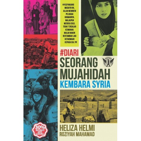 #DIARI SEORANG MUJAHIDAH KEMBARA SYRIA OLEH HELIZA HELMI [RAK 42]