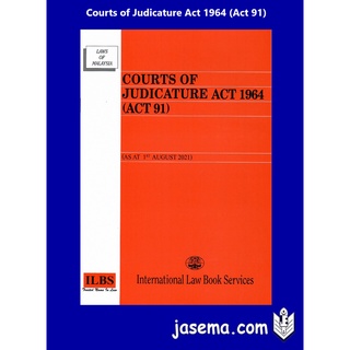 Courts of Judicature Act 1964 (Act 91) [As At 1st August 2021 