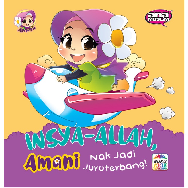 INSYA-ALLAH, AMANI NAK JADI JURUTERBANG!