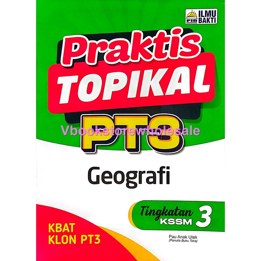 ILMU BAKTI PRAKTIS TOPIKAL PT3 GEOGRAFI TINGKATAN 3 KSSM | Shopee Malaysia