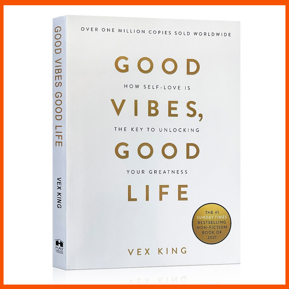 Good Vibes, Good Life：How Self-Love Is the Key to Unlocking Your Greatness by Vex King (Paperback)