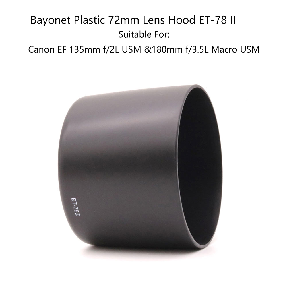Bayonet Plastic 72mm Lens Hood ET-78 II for CANON EF 135mm f/2L USM 180mm f/3.5L Macro USM Lens