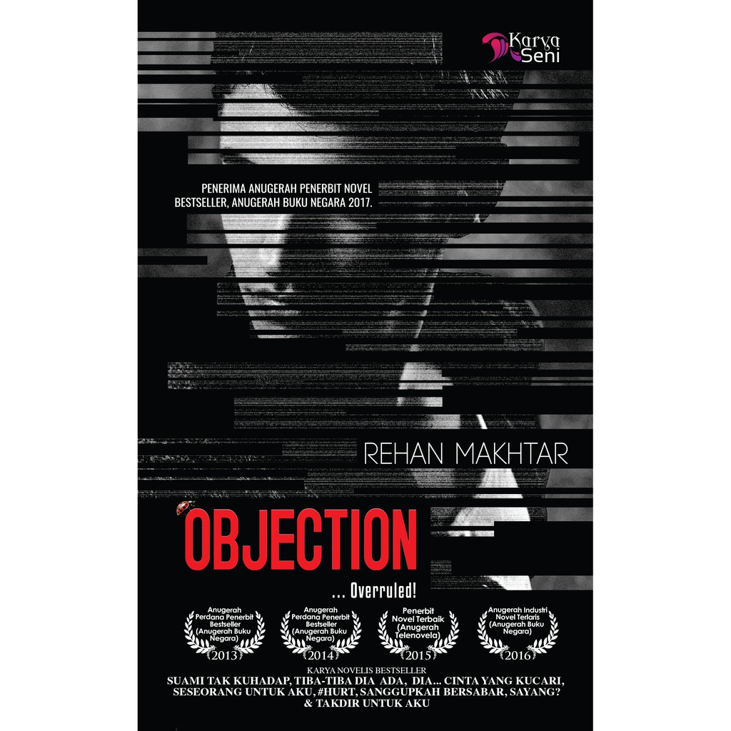 Karyaseni Novel: Objection : Rehan Makhtar ISBN: 978-967-469-069-4