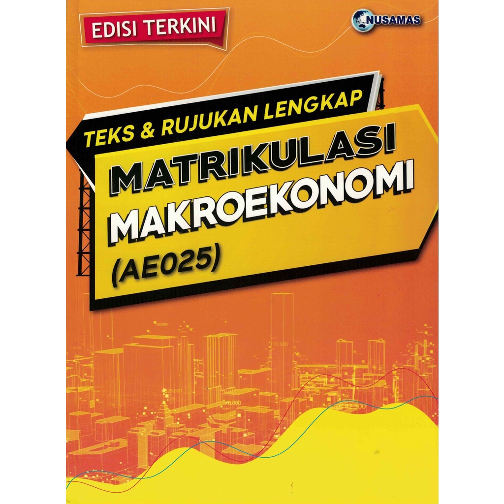 [NUSAMAS] TEKS & RUJUKAN LENGKAP MATRIKULASI MAKROEKONOMI (AE025