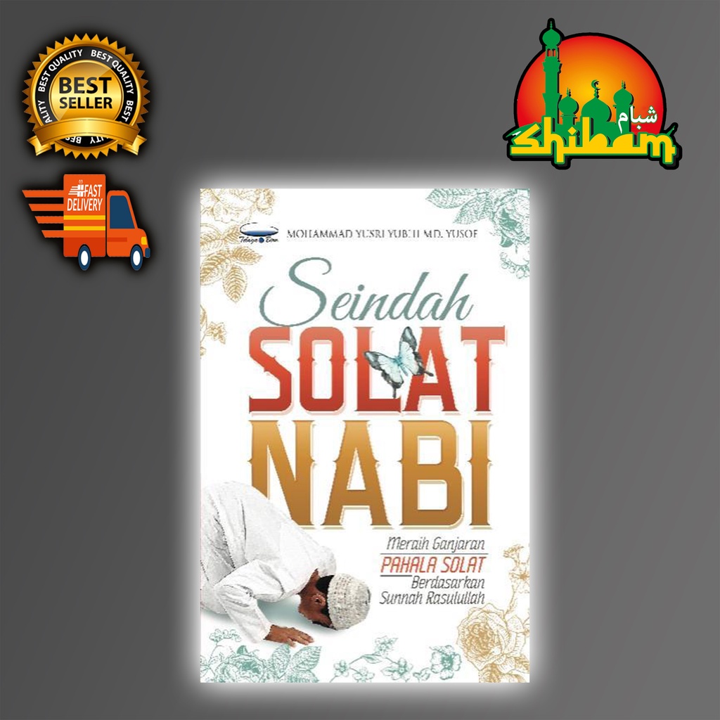 SEINDAH SOLAT NABI - Meraih Ganjaran PAHALA SOLAT Berdasarkan Sunnah Rasulullah