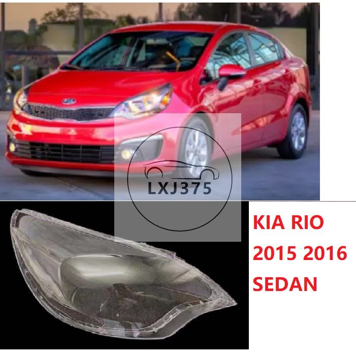 shopee: Car Headlight Lens For Kia RIO 2015 2016 2017 SEDAN Headlamp Cover Car Replacement Lens Auto Shell Cover (0:2:Size:1PAIR;:::)