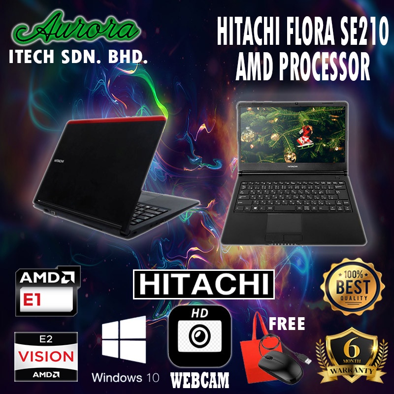 ( WINDOW 10 AMD LAPTOP ) Hitachi Flora Se210 AMD E16200T, 2GB/4GB/8GB