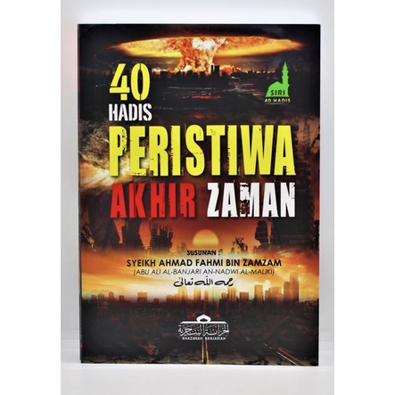 40 Hadis Peristiwa Akhir Zaman-KHAZANAH BANJARIAH susunan Abu Ali Al-Banjari An-Nadwi Al-maliki