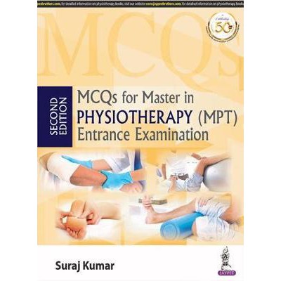 MCQs for Master in Physiotherapy (MPT) Entrance Examination 2E