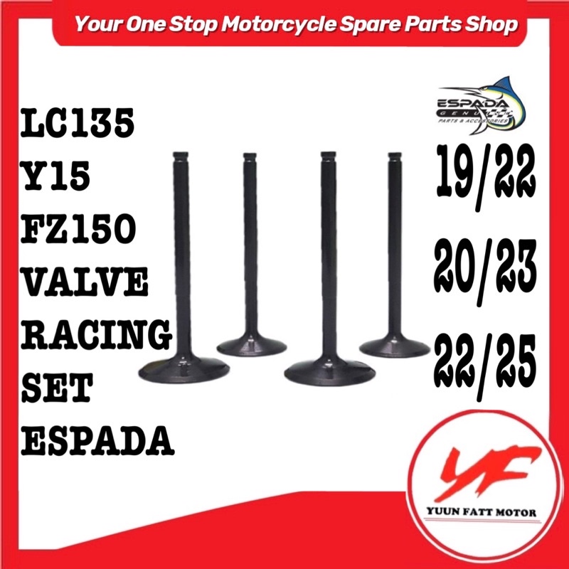 Y15ZR LC135 FZ150 VALVE SET RACING 19/22 20/23 22/25 ESPADA Y15 LC