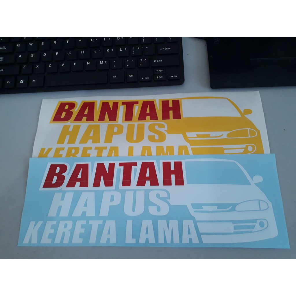 Sticker Custom] BANTAH HAPUS KERETA LAMA  Shopee Malaysia